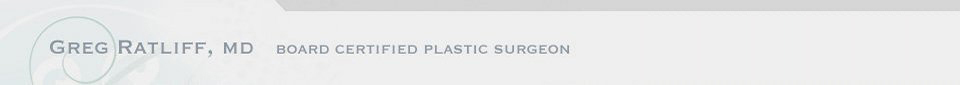 Greg Ratliff, MD Board Certified Plastic Surgeon